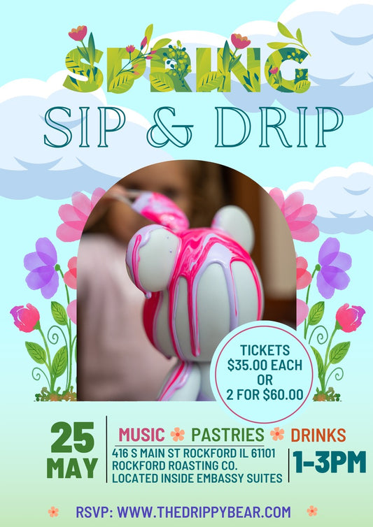 SPRING TIME SIP AND DRIP (TICKET)